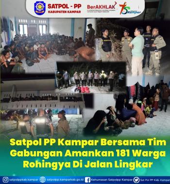 Satpol-PP Kampar Bersama TNI-POLRI Amankan Ratusan Pengungsi Rohingya di Bangkinang